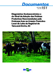 Thumbnail de Diagnóstico socioeconômico e do nível de adoção das práticas produtivas recomendadas pela Embrapa Acre no arranjo produtivo local de leite da Regional de Tarauacá-Envira, AC.
