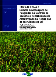 Thumbnail de Efeito da Época e Número de Aplicações de Fungicidas no Controle de Brusone e Rentabilidade do Arroz Irrigado na Região Sul do Rio Grande do Sul.