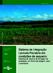 Thumbnail de Sistema de Integração Lavoura-Pecuária em condições de sequeiro: garantia de reserva de forragem de qualidade, em forma de silagem, para o Semiárido.