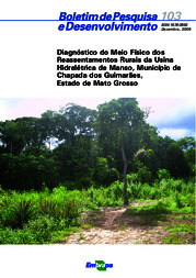 Thumbnail de Diagnóstico do meio físico dos reassentamentos rurais da Usina Hidrelétrica de Manso, Município de Chapada dos Guimarães, Estado de Mato Grosso.
