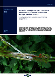 Thumbnail de Eficiência de fungicidas para controle de mofo-branco (Sclerotinia sclerotiorum) em soja, na safra 2018/19: resultados sumarizados dos experimentos cooperativos.