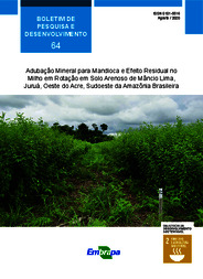 Thumbnail de Adubação mineral para mandioca e efeito residual no milho em rotação em solo arenoso de Mâncio Lima, Juruá, Oeste do Acre, Sudoeste da Amazônia brasileira.