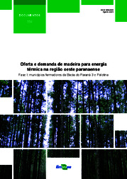 Thumbnail de Oferta e demanda de madeira para energia térmica na região oeste paranaense; fase I: municípios formadores da Bacia do Paraná 3 e Palotina.