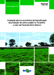 Thumbnail de Avaliação técnico-econômica da intensificação da produção de carne a pasto no Tocantins: o caso da Fazenda Morro Branco.