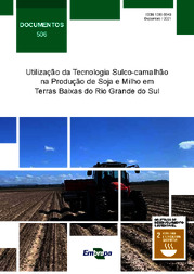 Thumbnail de Utilização da tecnologia sulco-camalhão na produção de soja e milho em Terras Baixas do Rio Grande do Sul.