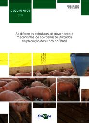 Thumbnail de As diferentes estruturas de governança e mecanismos de coordenação utilizados na produção de suínos no Brasil.