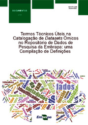 Thumbnail de Termos técnicos úteis na catalogação de datasets ômicos no Repositório de Dados de Pesquisa da Embrapa: uma compilação de definições.