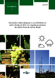Thumbnail de Condições meteorológicas e sua influência na safra vitícola de 2021 em regiões produtoras de vinhos finos do Sul do Brasil.