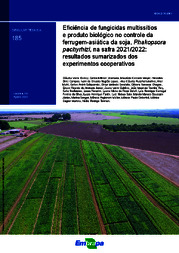 Thumbnail de Eficiência de fungicidas multissítios e produto biológico no controle da ferrugem-asiática da soja, Phakopsora pachyrhizi, na safra 2021/2022: resultados sumarizados dos experimentos cooperativos.