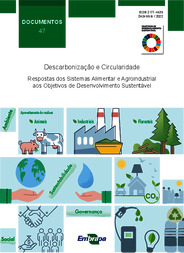 Thumbnail de Descarbonização e circularidade: respostas dos sistemas alimentar e agroindustrial aos Objetivos de Desenvolvimento Sustentável.