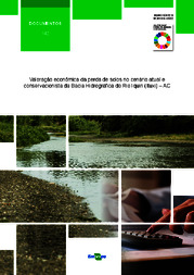 Thumbnail de Valoração econômica da perda de solos no cenário atual e conservacionista da Bacia Hidrográfica do Rio Iquiri (Ituxi), AC.