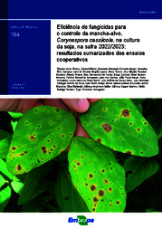 Thumbnail de Eficiência de fungicidas para o controle da mancha-alvo, Corynespora cassiicola, na cultura da soja, na safra 2022/2023: resultados sumarizados dos ensaios cooperativos.