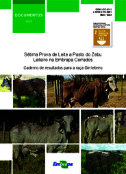 Thumbnail de Sétima Prova de Leite a Pasto do Zebu Leiteiro na Embrapa Cerrados: caderno de resultados para a raça Gir Leiteiro.