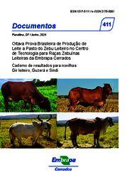 Thumbnail de Oitava Prova Brasileira de Produção de Leite a Pasto do Zebu Leiteiro no Centro de Tecnologia para Raças Zebuínas Leiteiras da Embrapa Cerrados: Caderno de resultados para novilhas Gir leiteiro, Guzerá e Sindi.