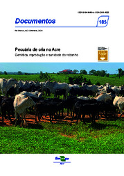 Thumbnail de Pecuária de cria no Acre: genética, reprodução e sanidade do rebanho.