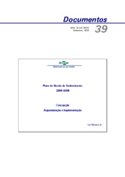 Thumbnail de Plano de Gestão do Conhecimento para a Embrapa Monitoramento por Satélite - 2005-2008: concepção, argumentação e implementação.