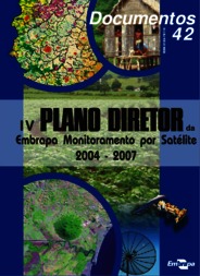 Thumbnail de IV Plano Diretor da Embrapa Monitoramento por Satélite: 2004 - 2007.