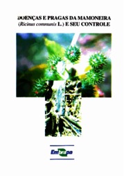 Thumbnail de Doenças e pragas da mamoneira - (Ricinus communis L.) e seu controle.