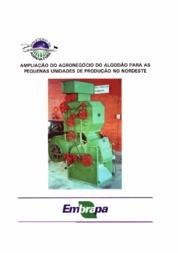 Thumbnail de Ampliação do agronegócio do algodão para as pequenas unidades de produção no Nordeste.