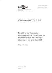 Thumbnail de Relatório de execução orçamentária e financeira de investimentos da Embrapa Florestas, no ano de 2005.
