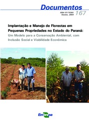 Thumbnail de Implantação e manejo de florestas em pequenas propriedades no Estado do Paraná: um modelo para a conservação ambiental, com inclusão social e viabilidade econômica.