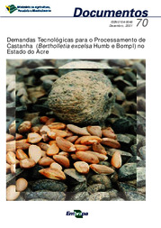 Thumbnail de Demandas tecnológicas para o processamento de castanha (Bertholletia excelsa Humb e Bompl) no estado do Acre.