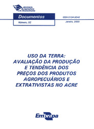 Thumbnail de Uso da terra: avaliação da produção e tendência dos preços dos produtos agropecuários e extrativistas no Acre.