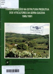 Thumbnail de Transformações na estrutura produtiva dos viticultores da Serra Gaúcha: 1985/1991.