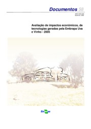 Thumbnail de Avaliação de impactos econômicos, de tecnologias geradas pela Embrapa Uva e Vinho - 2005.