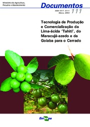 Thumbnail de Tecnologia de produção e comercialização da lima-ácida 'Tahiti', da goiaba e do maracujá-azedo para o cerrado.