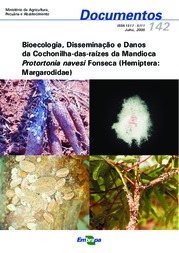 Thumbnail de Bioecologia, disseminação e danos da cochonilha-das-raízes da mandioca Protortonia navesi Fonseca (Hemiptera: Margarodidae).