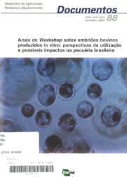 Thumbnail de Anais do Workshop sobre embriões bovinos produzidos in vitro: perspectivas de utilização e possíveis impactos na pecuária brasileira.