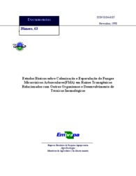 Thumbnail de Estudos básicos sobre colonização e esporulação de fungos micorrízicos arbusculares (FMA) em raízes transgênicas relacionados com outros organismos e desenvolvimento de técnicas imunológicas.
