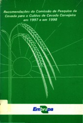 Thumbnail de Recomendações da Comissão de Pesquisa de Cevada para o cultivo de cevada cervejeira em 1997 e em 1998.