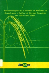 Thumbnail de Recomendações da Comissão de Pesquisa de Cevada para cultivo de cevada cervejeira em 1999 e em 2000.