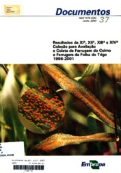 Thumbnail de Resultados da XIª, XIIª, XIIIª e XIVª coleção para avaliação e coleta de ferrugem do colmo e ferrugem da folha do trigo 1998-2001.