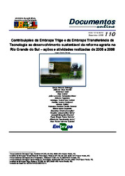 Thumbnail de Contribuições da Embrapa Trigo e da Embrapa Transferência de Tecnologia ao desenvolvimento sustentável da reforma agrária no Rio Grande do Sul - ações e atividades realizadas de 2005 a 2008.
