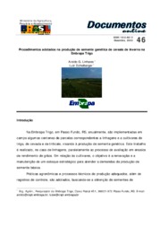 Thumbnail de Procedimentos adotados na produção de semente genética de cereais de inverno na Embrapa Trigo.