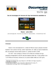 Thumbnail de Uso de tecnologias em lavouras de trigo tecnicamente assistidas no Paraná - safra 2004.