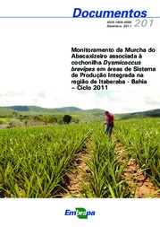 Thumbnail de Monitoramento da Murcha do Abacaxizeiro associada à Cochonilha Dysmicoccus brevipes em áreas de Sistema de Produção Integrada na região de Itaberaba - Bahia - Ciclo 2011.