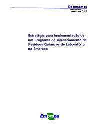 Thumbnail de Estratégia para implementação de um programa de gerenciamento de resíduos químicos de laboratório na Embrapa.