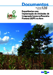 Thumbnail de Experiências com implantação de unidades de integração lavoura-pecuária-floresta (iLPF) no Acre.
