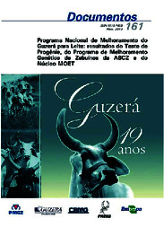 Thumbnail de Programa Nacional de Melhoramento do Guzerá para Leite: resultados do Teste de Progênie, do Programa de Melhoramento Genético de Zebuínos da ABCZ e do Núcleo MOET.
