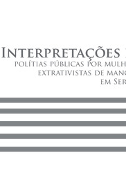 Thumbnail de Interpretações de programas de políticas públicas por mulheres extrativistas de mangaba em Sergipe.
